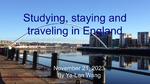 Studying, staying and travelling in England
